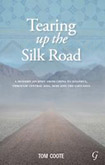 Tearing up the Silk Road